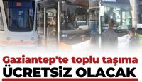 GAZİANTEP'TE 23 NİSAN'DA TOPLU TAŞIMA ÜCRETSİZ OLACAK