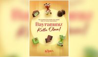 ŞÖLEN ÇİKOLATA'DAN RAMAZAN BAYRAMI MESAJI