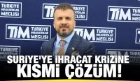 Suriye'ye ihracat krizine kısmi çözüm!