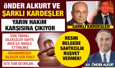 ÖNDER ALKURT VE ŞARKLI KARDEŞLER YARIN HAKİM KARŞISINA ÇIKIYOR