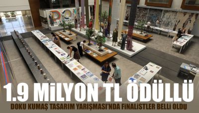 1.9 milyon TL ödüllü  Doku Kumaş Tasarım Yarışması’nda  finalistler belli oldu