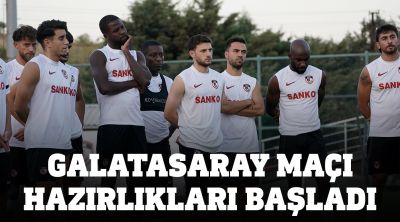 Galatasaray maçı hazırlıkları başladı