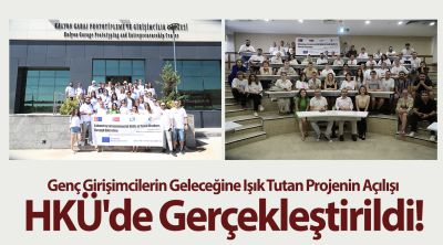 Genç Girişimcilerin Geleceğine Işık Tutan Projenin Açılışı HKÜ'de Gerçekleştirildi!