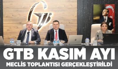 GTB KASIM AYI MECLİS TOPLANTISI GERÇEKLEŞTİRİLDİ