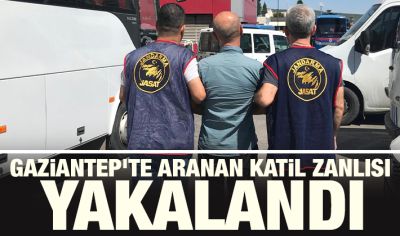 Gaziantep'te aranan katil zanlısı yakalandı