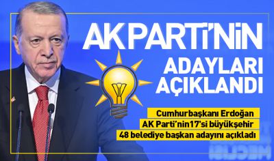 AK Parti’nin adayları açıklandı