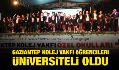 Gaziantep Kolej Vakfı Öğrencileri Üniversiteli Oldu