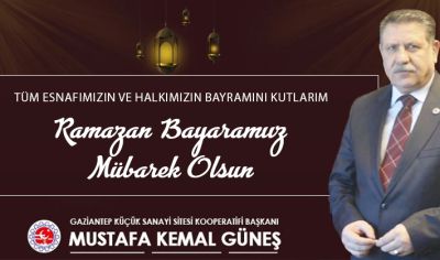 Mustafa Kemal Güneş’ten Ramazan Bayramı Mesajı