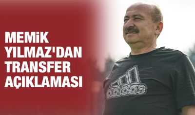 Memik Yılmaz'dan transfer açıklaması