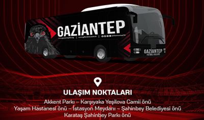 Gaziantep FK istanbul maçına otobüs kalkıyor