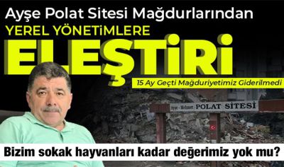 Ayşe Polat Sitesi Mağdurlarından Yerel Yönetimlere Eleştiri