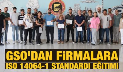 GSO’DAN FİRMALARA ISO 14064-1 STANDARDI EĞİTİMi