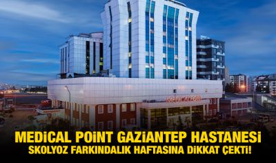 Medical Point Gaziantep Hastanesi Skolyoz Farkındalık Haftasına Dikkat Çekti!