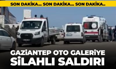 Gaziantep Oto Galeriye silahlı saldırı