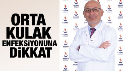 ORTA KULAK ENFEKSİYONUNA DİKKAT