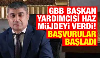 GBB Başkan Yardımcısı Haz müjdeyi verdi! Başvurular başladı