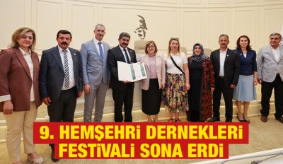 9. HEMŞEHRİ DERNEKLERİ FESTİVALİ SONA ERDİ 