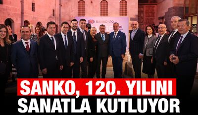 SANKO, 120. YILINI SANATLA KUTLUYOR