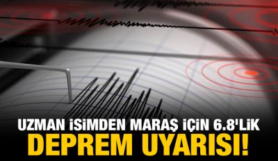 Uzman isimden Maraş için 6.8'lik deprem uyarısı!