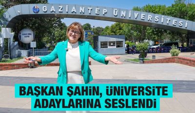Başkan Şahin, Üniversite Adaylarına Seslendi
