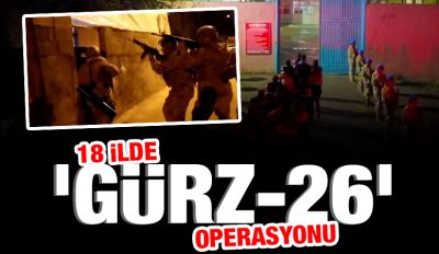 18 ilde 'GÜRZ-26' Operasyonu