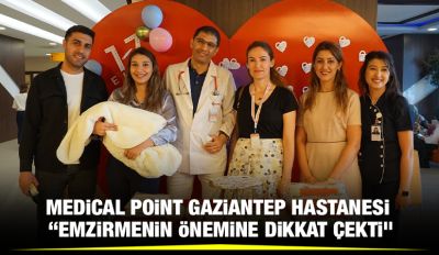 Medical Point Gaziantep Hastanesi “Emzirmenin Önemine Dikkat Çekti”