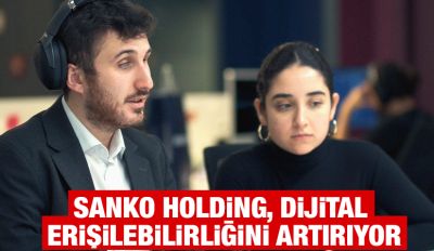 SANKO Holding, Dijital Erişilebilirliğini Artırıyor