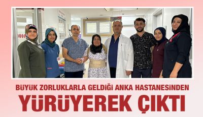 Büyük zorluklarla geldiği Anka Hastanesinden yürüyerek çıktı