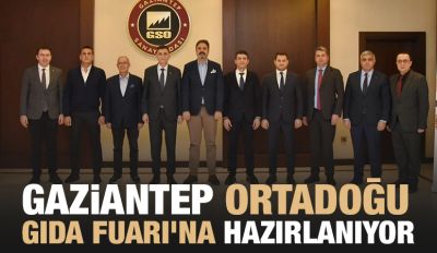 GAZİANTEP ORTADOĞU GIDA FUARI’NA HAZIRLANIYOR