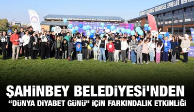 ŞAHİNBEY BELEDİYESİ’NDEN “DÜNYA DİYABET GÜNÜ” İÇİN FARKINDALIK ETKİNLİĞİ