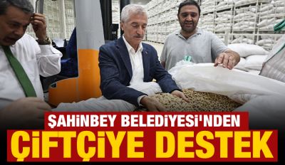 ŞAHİNBEY BELEDİYESİ’NDEN ÇİFTÇİYE DESTEK