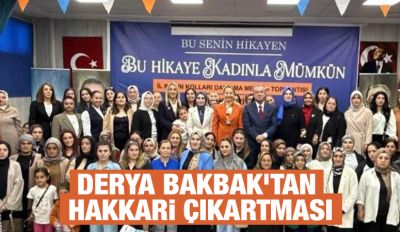 DERYA BAKBAK’TAN HAKKARİ ÇIKARTMASI