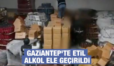 Gaziantep’te Etil Alkol Ele Geçirildi