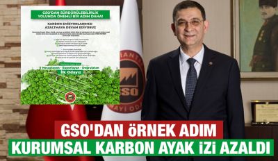 GSO’DAN ÖRNEK ADIM: KURUMSAL KARBON AYAK İZİ AZALDI