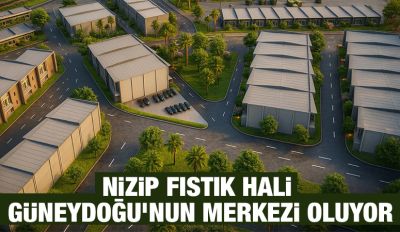 ​Nizip Fıstık Hali Güneydoğu’nun Merkezi Oluyor