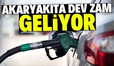 Akaryakıta dev zam geliyor!