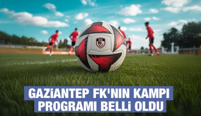 Gaziantep FK'nın kampı programı belli oldu