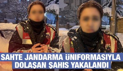 Sahte Jandarma Üniformasıyla Dolaşan Şahıs Yakalandı