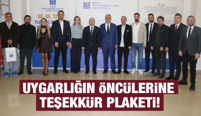 Uygarlığın öncülerine teşekkür plaketi!