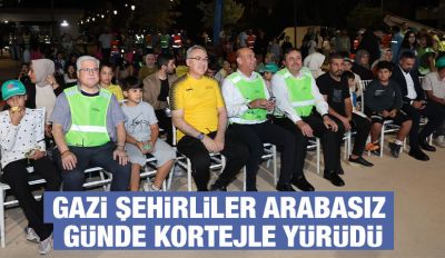 GAZİ ŞEHİRLİLER ARABASIZ GÜNDE KORTEJLE YÜRÜDÜ