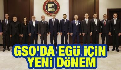 GSO’da EGÜ İçin Yeni Dönem