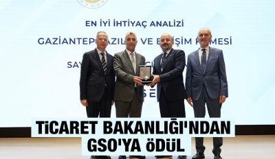 TİCARET BAKANLIĞI’NDAN GSO’YA ÖDÜL