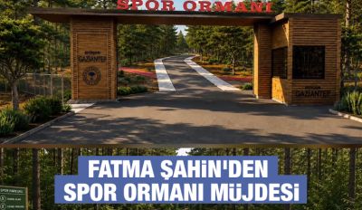 Fatma Şahin'den Spor Ormanı Müjdesi