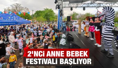2’NCİ ANNE BEBEK FESTİVALİ BAŞLIYOR