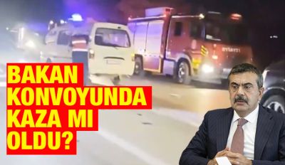 BAKAN KONVOYUNDA KAZA MI OLDU?