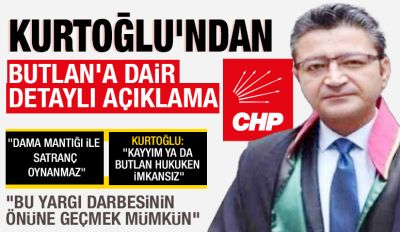 KURTOĞLU’NDAN BUTLAN’A DAİR DETAYLI AÇIKLAMA