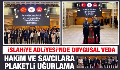 İslahiye Adliyesi’nde Duygusal Veda: Hakim ve Savcılara Plaketli Uğurlama