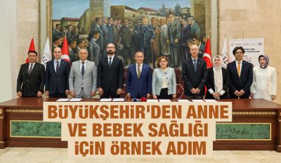BÜYÜKŞEHİR'DEN ANNE VE BEBEK SAĞLIĞI İÇİN ÖRNEK ADIM