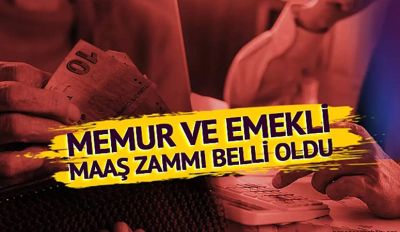 Emekli ve memur zammı belli oldu
