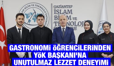 Gastronomi Öğrencilerinden YÖK Başkanı’na Unutulmaz Lezzet Deneyimi